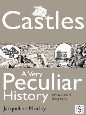 cover image of Castles, A Very Peculiar History